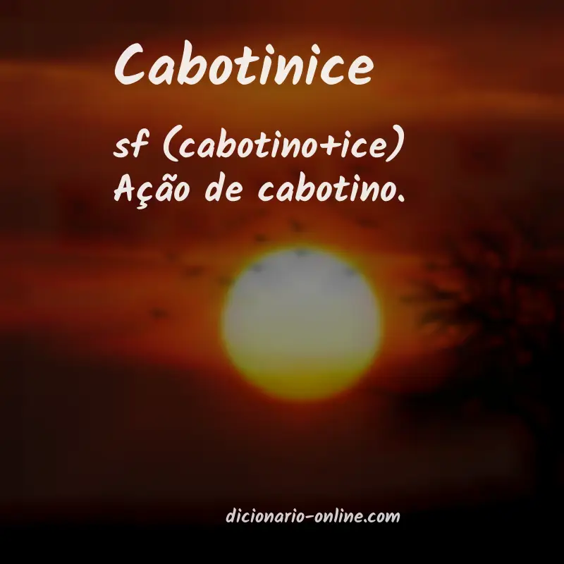 Significado de cabotinice
