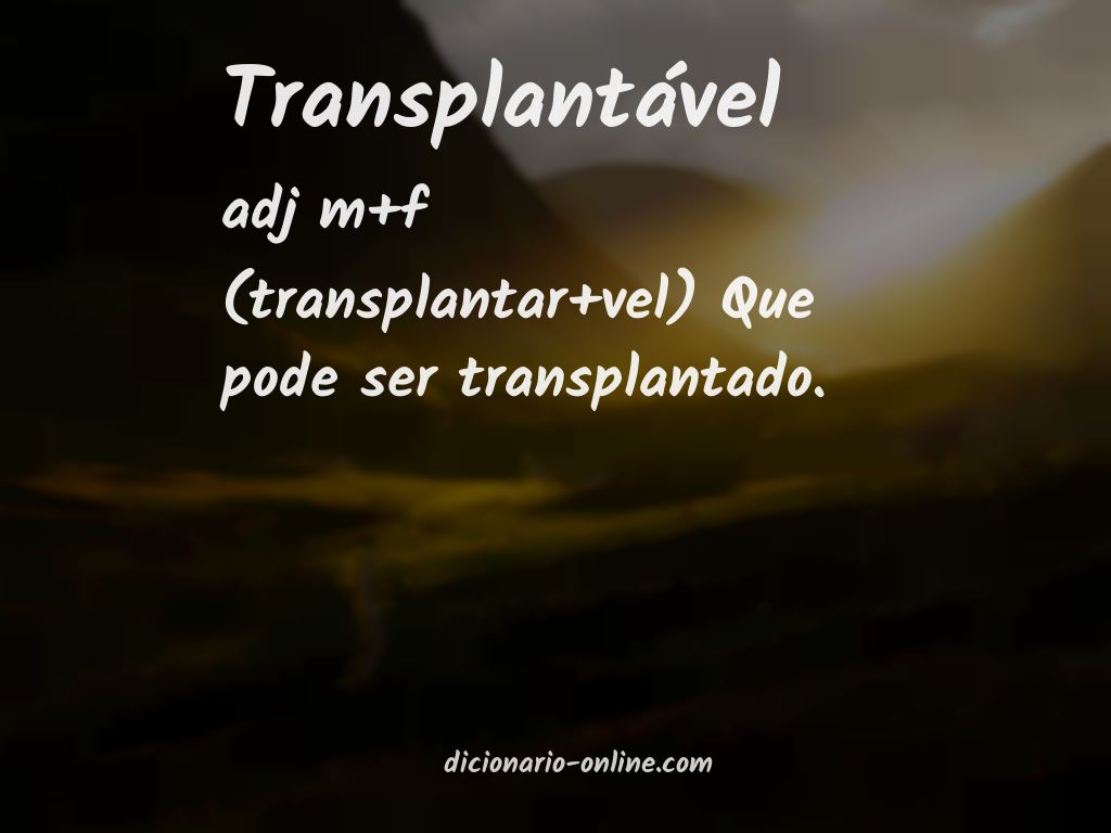 Significado de transplantável