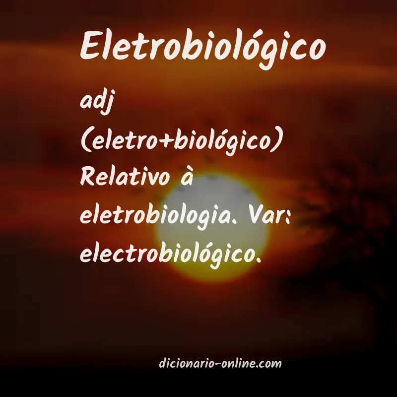 Significado de eletrobiológico