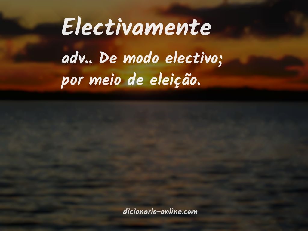 Significado de electivamente