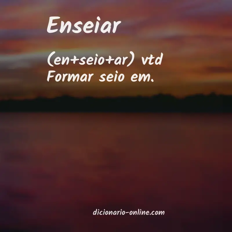 Significado de enseiar