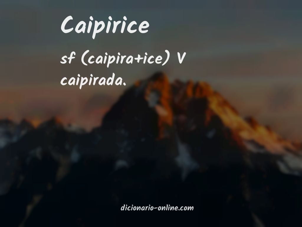 Significado de caipirice