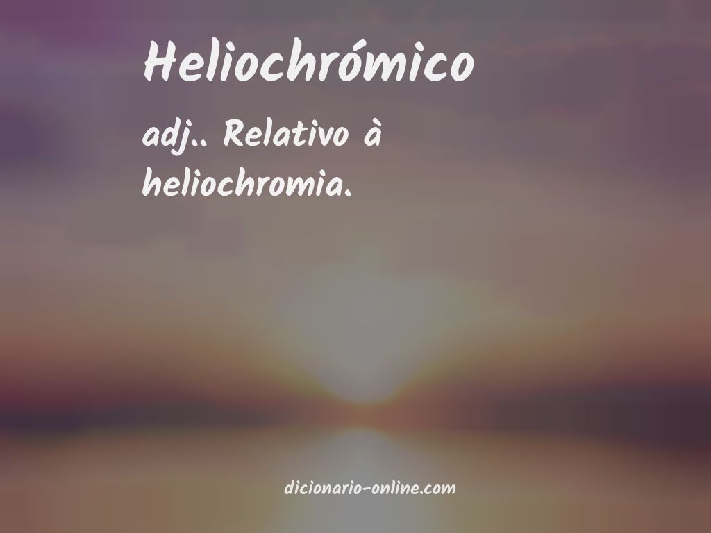 Significado de heliochrómico