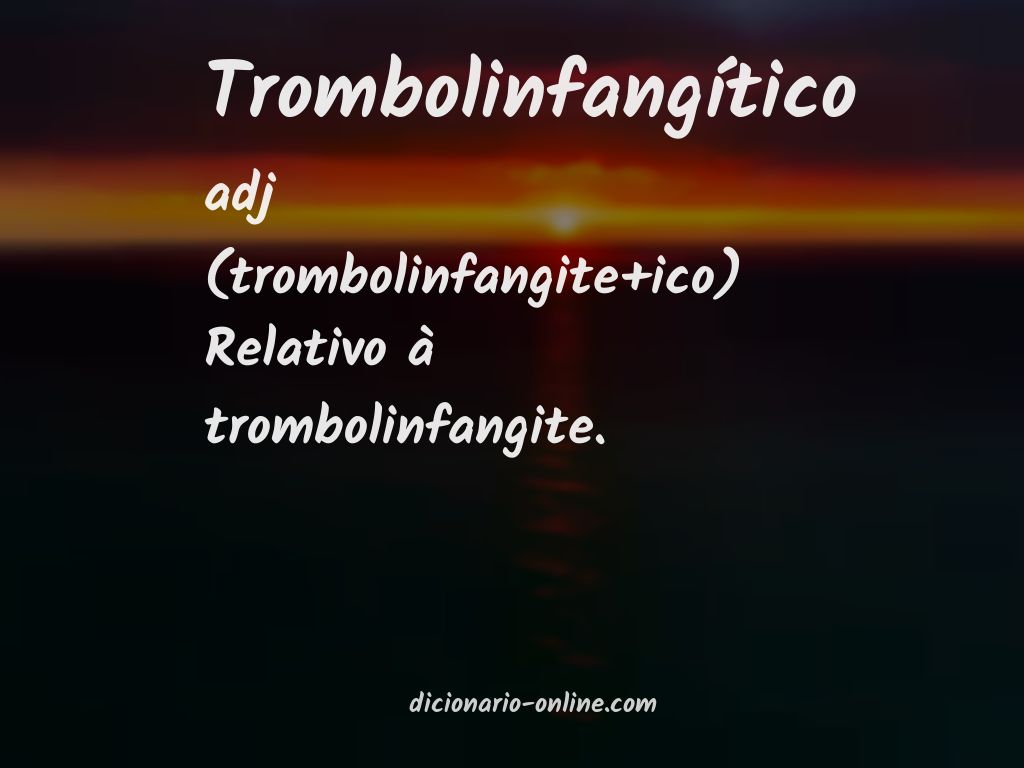 Significado de trombolinfangítico