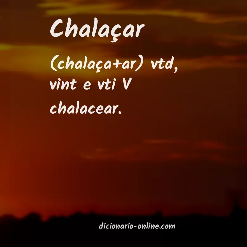 Significado de chalaçar