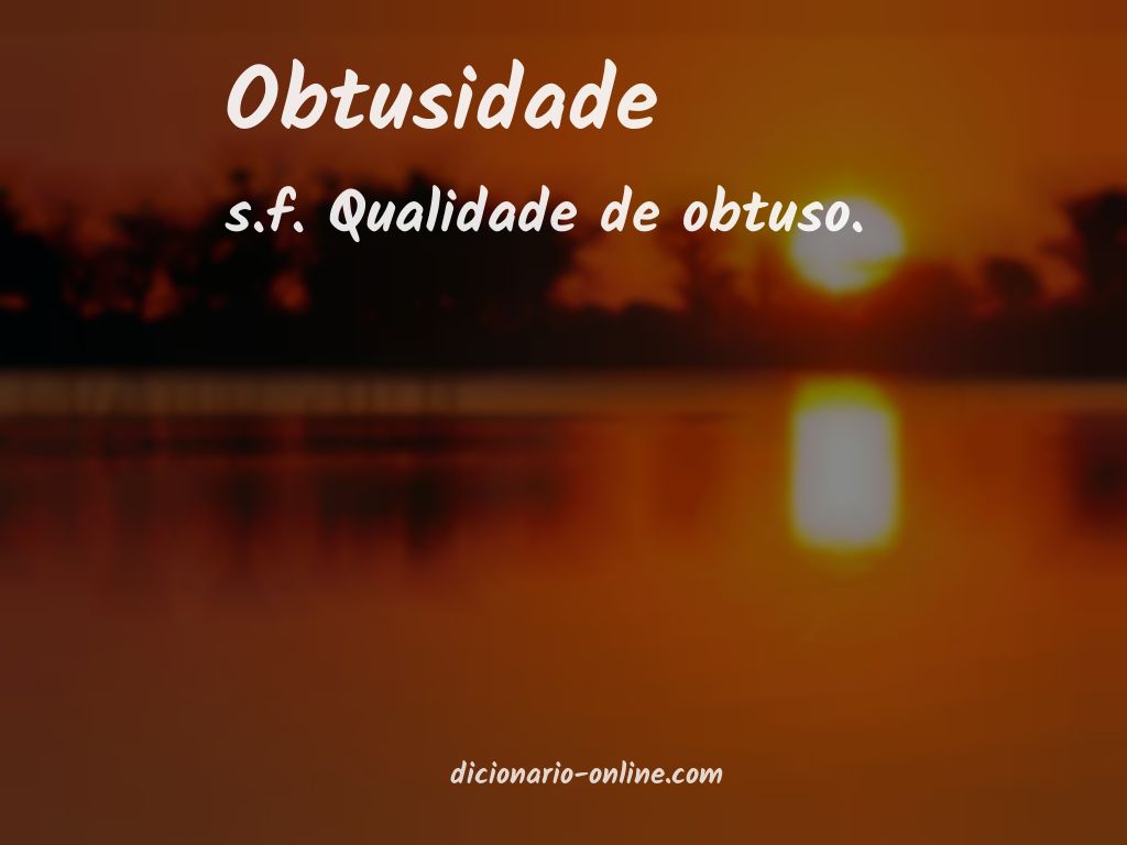 Significado de obtusidade