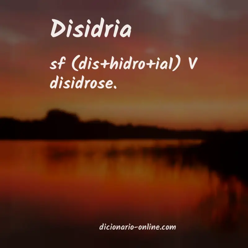 Significado de disidria