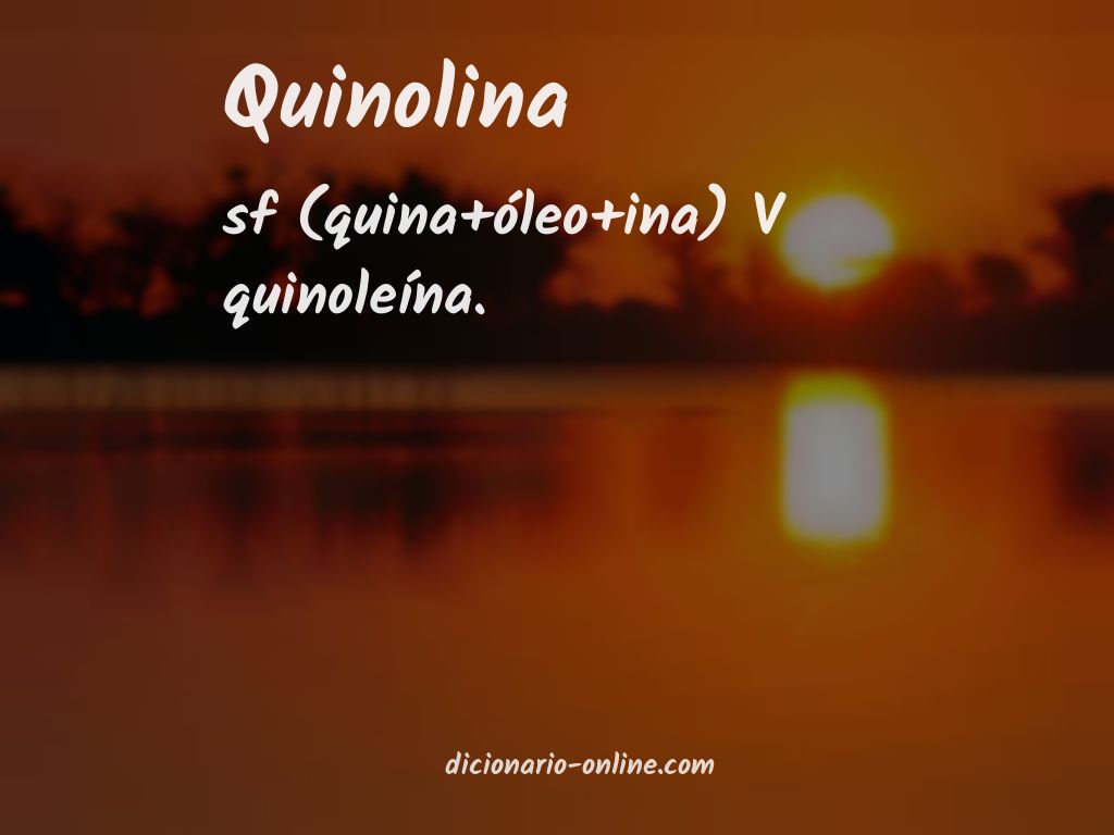 Significado de quinolina