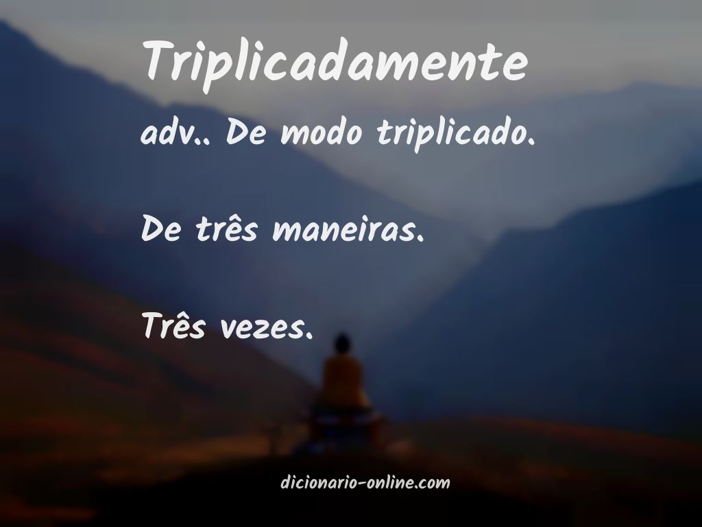 Significado de triplicadamente