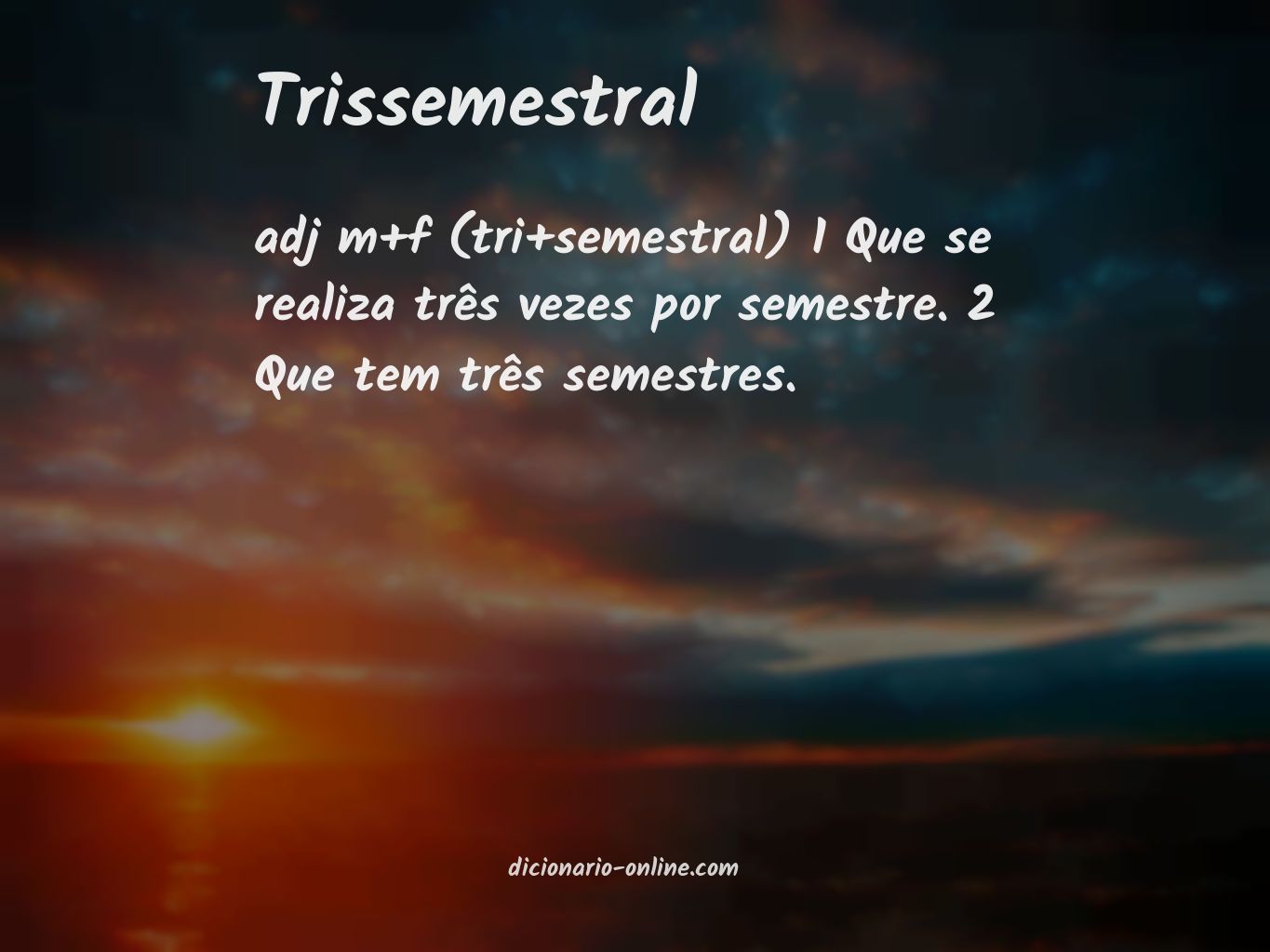 Significado de trissemestral