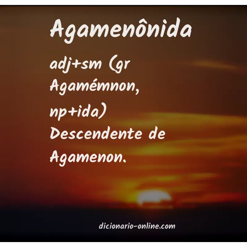 Significado de agamenônida