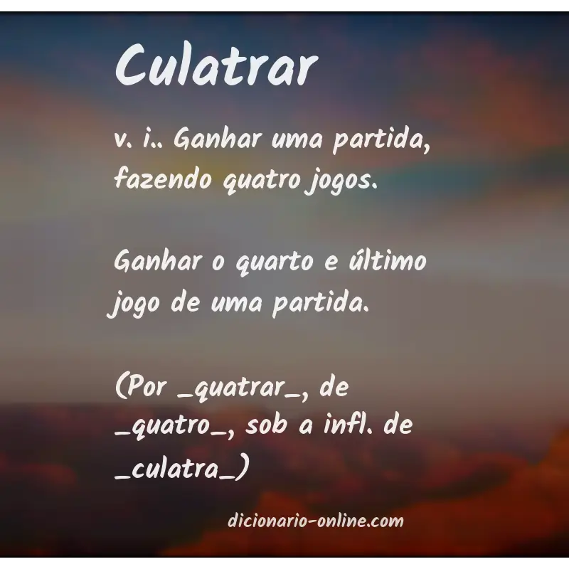 Significado de culatrar