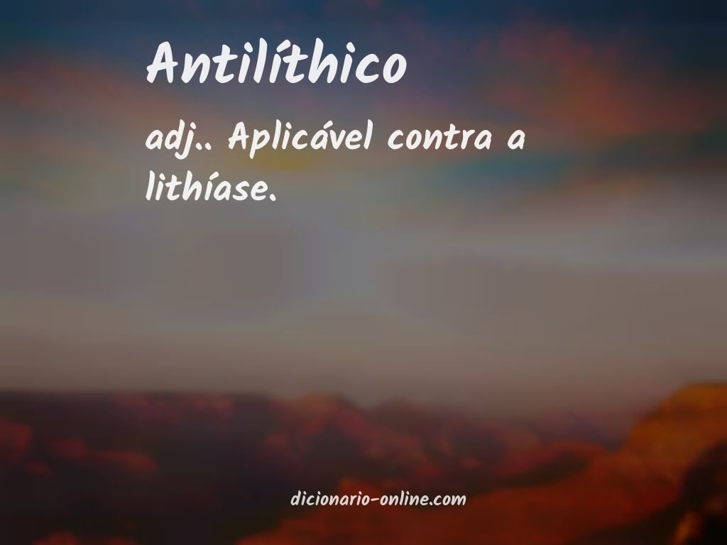 Significado de antilíthico