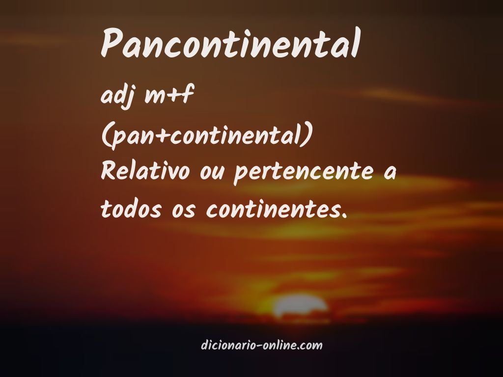 Significado de pancontinental