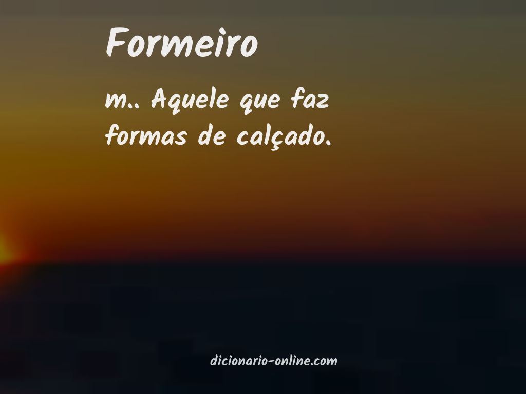 Significado de formeiro