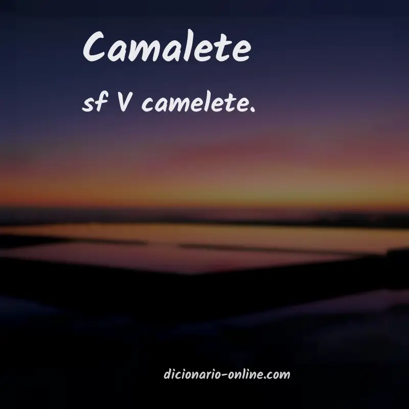 Significado de camalete