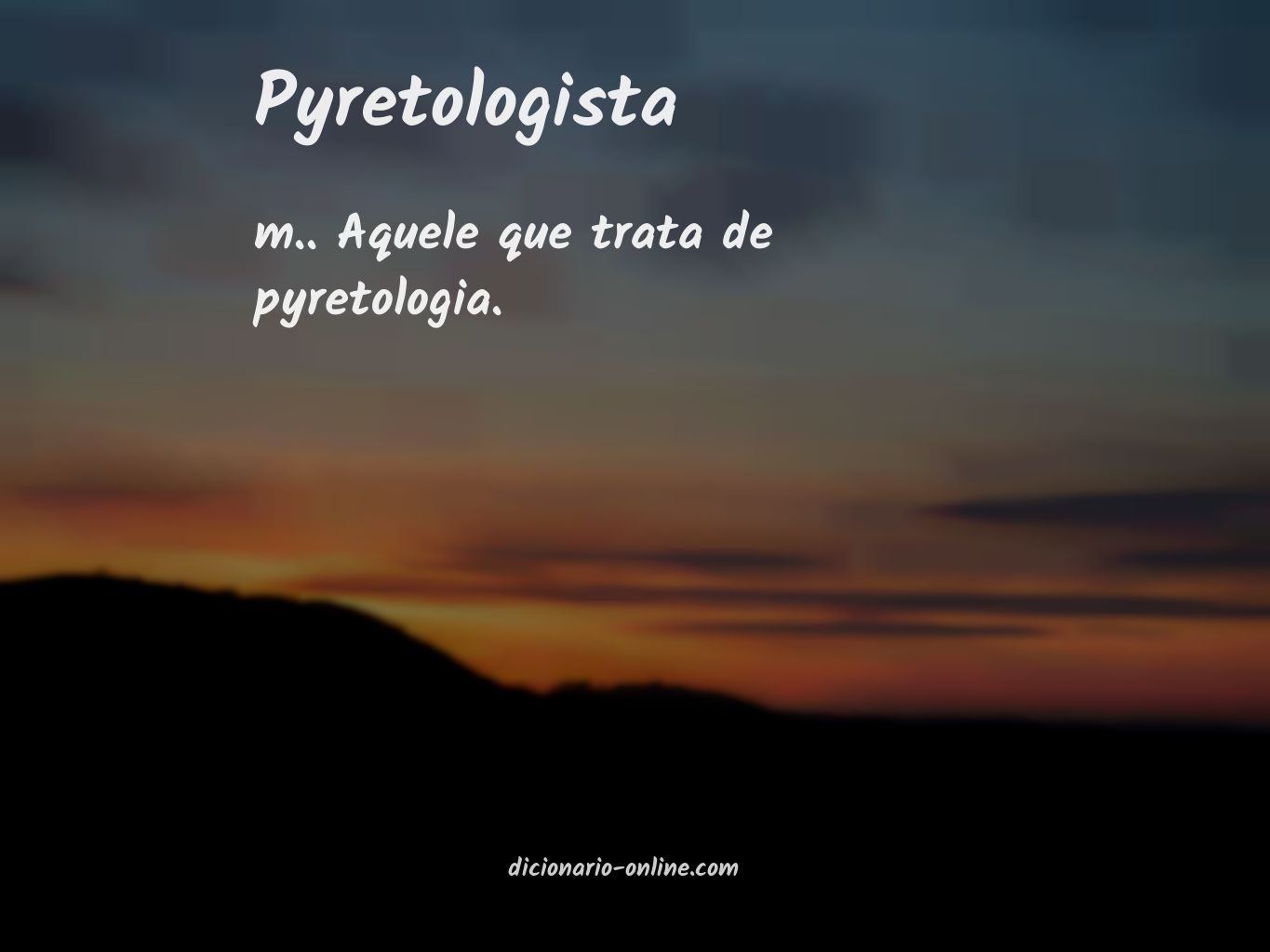 Significado de pyretologista