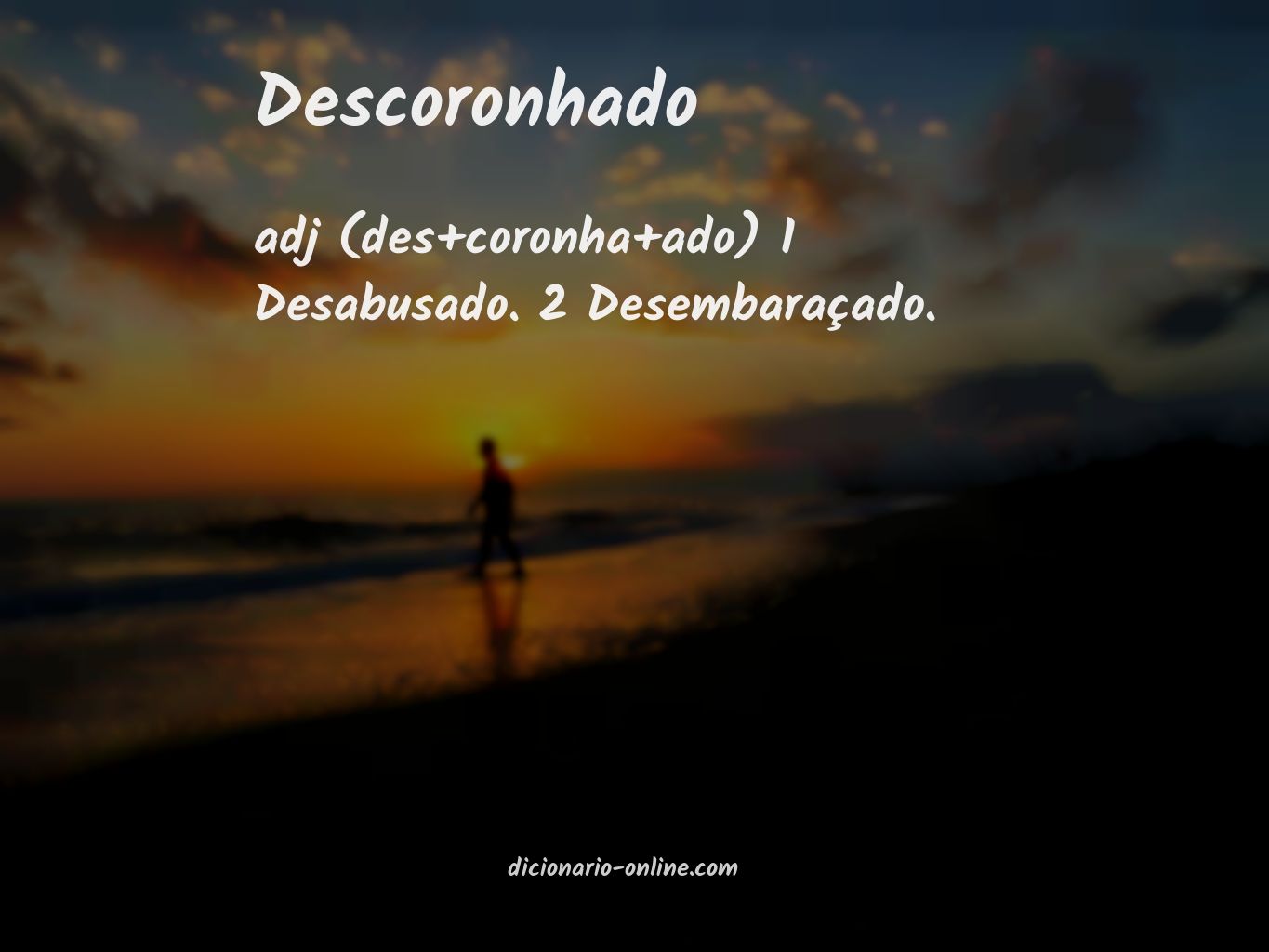 Significado de descoronhado