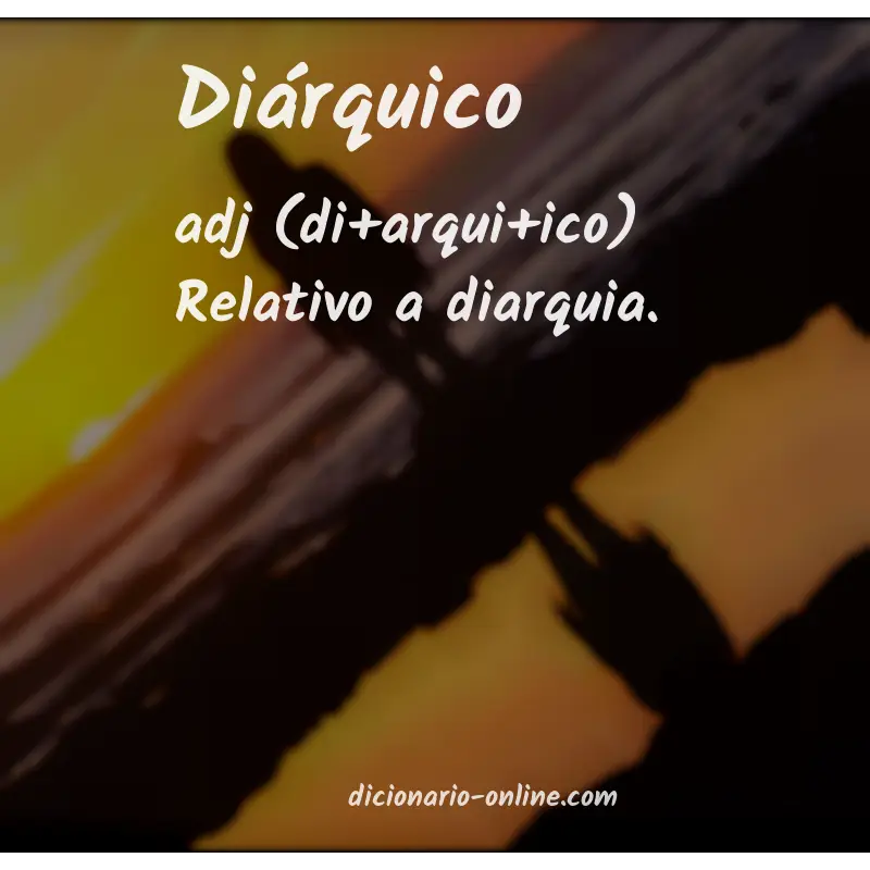 Significado de diárquico