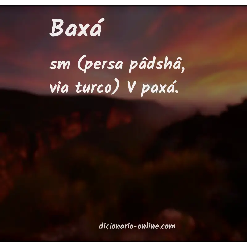 Significado de baxá