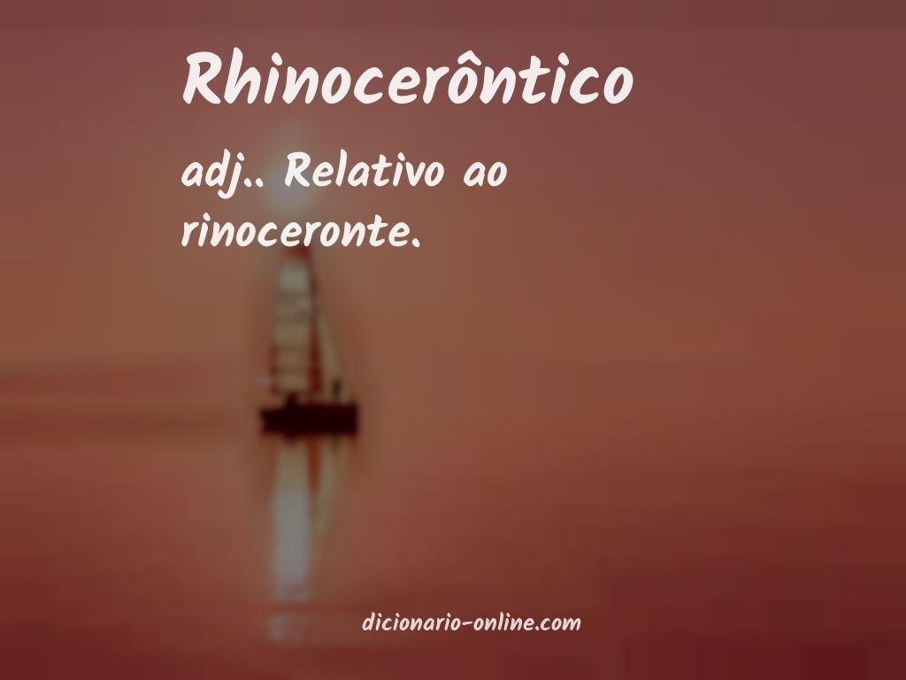 Significado de rhinocerôntico