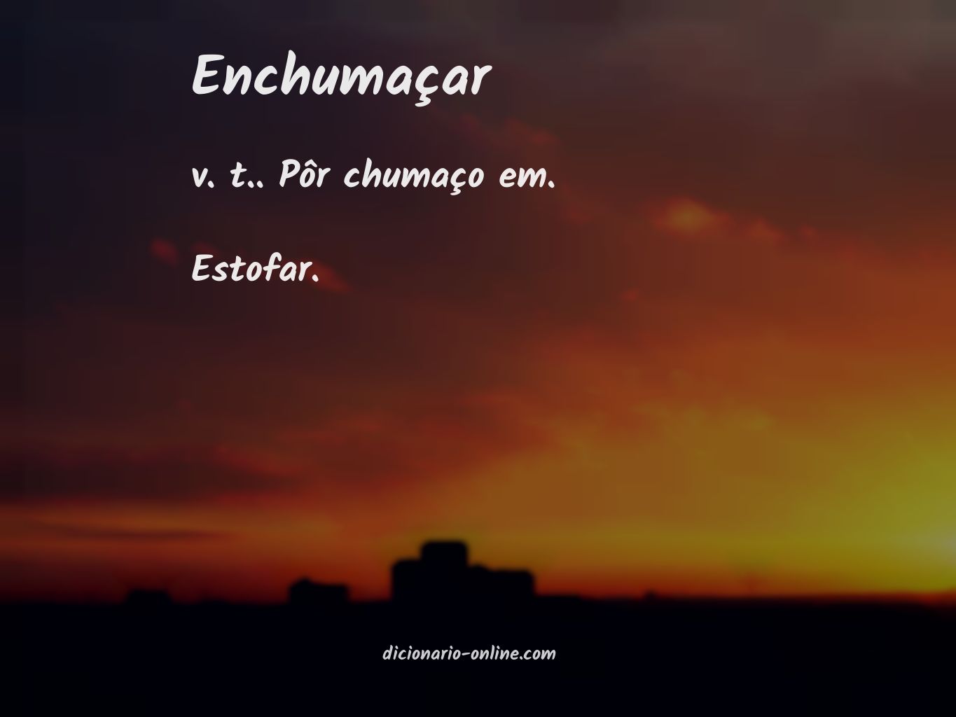 Significado de enchumaçar