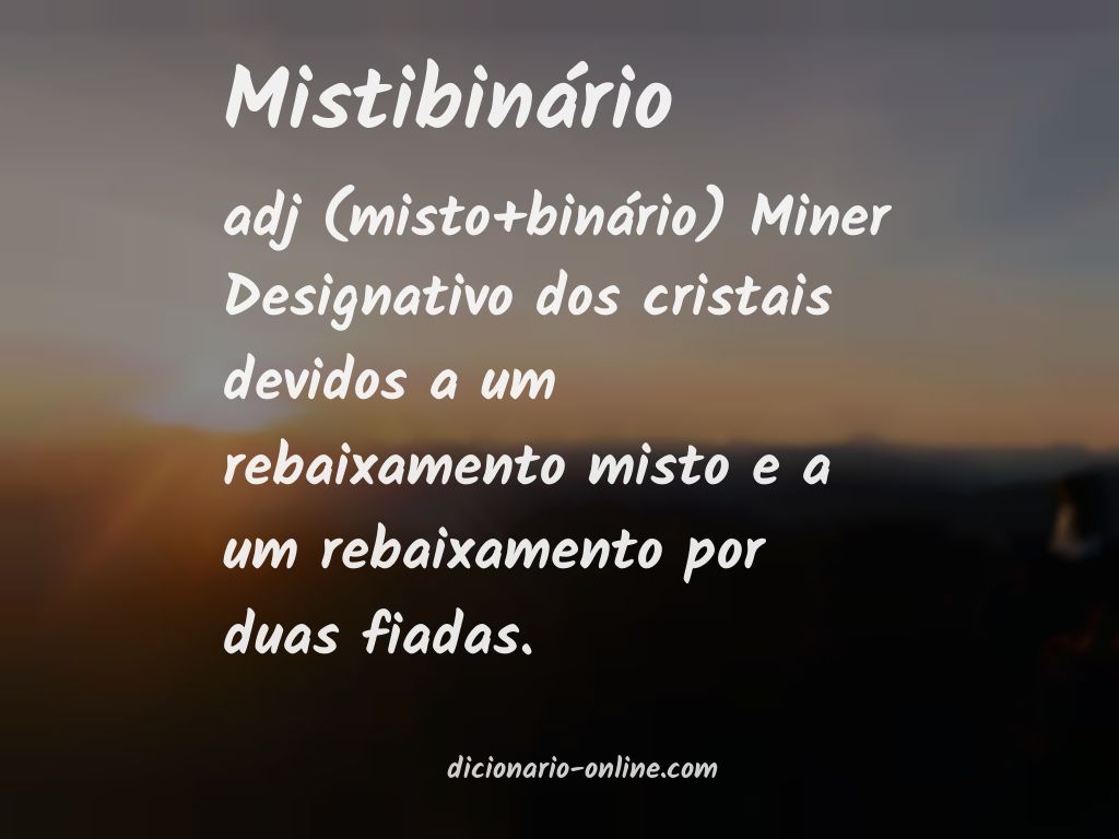 Significado de mistibinário