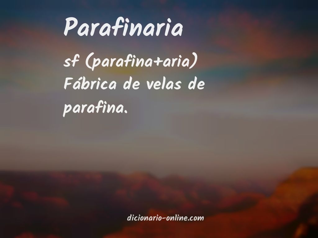 Significado de parafinaria