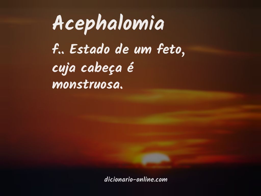 Significado de acephalomia