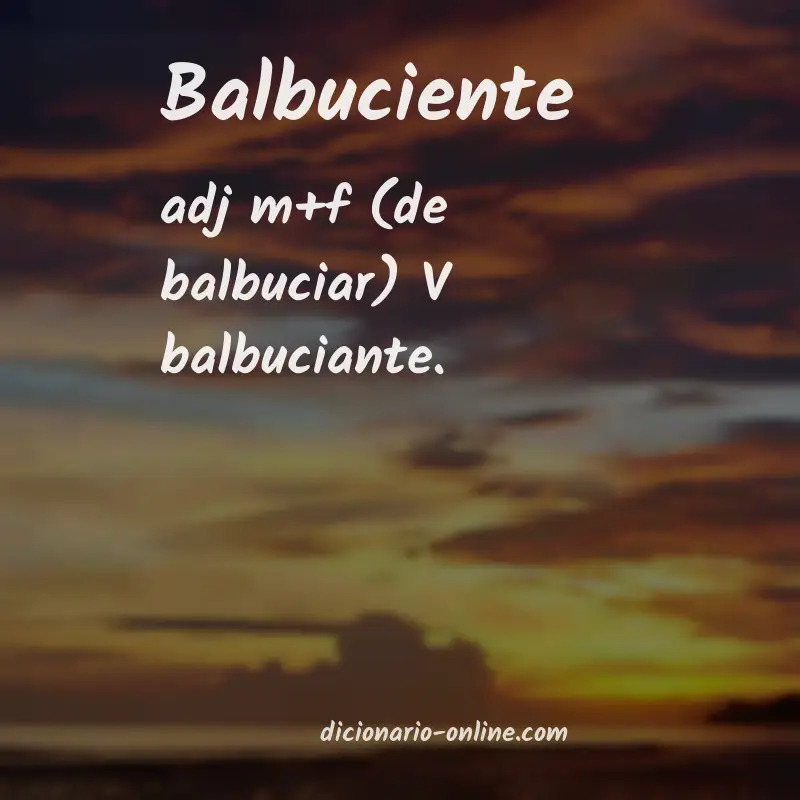 Significado de balbuciente