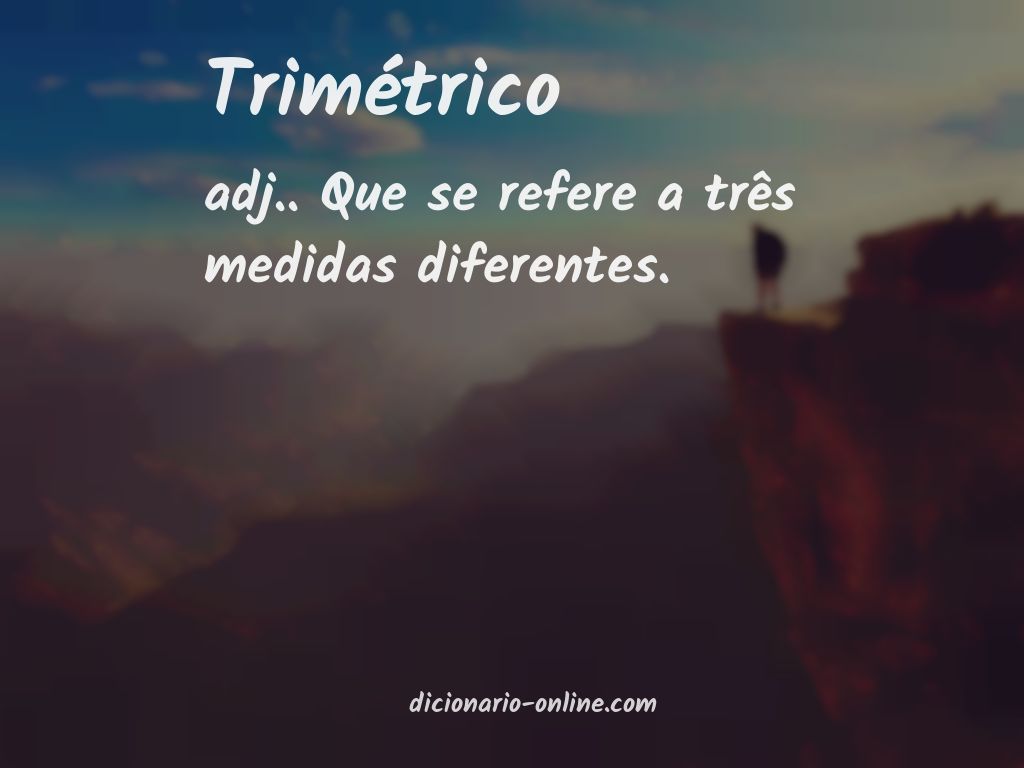 Significado de trimétrico