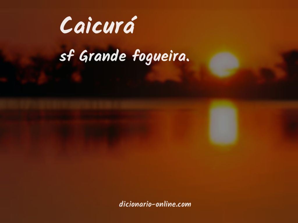 Significado de caicurá