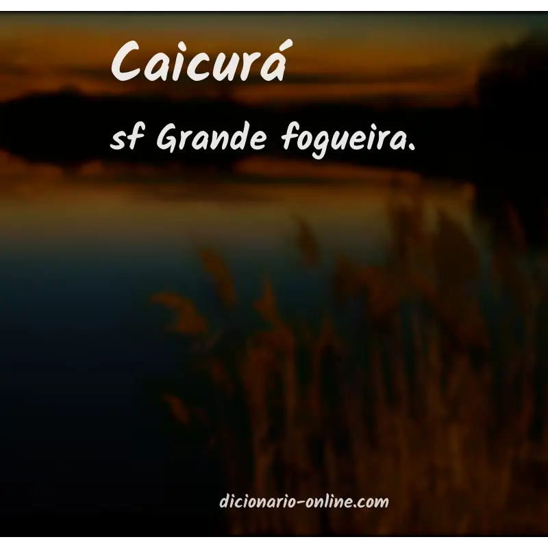 Significado de caicurá