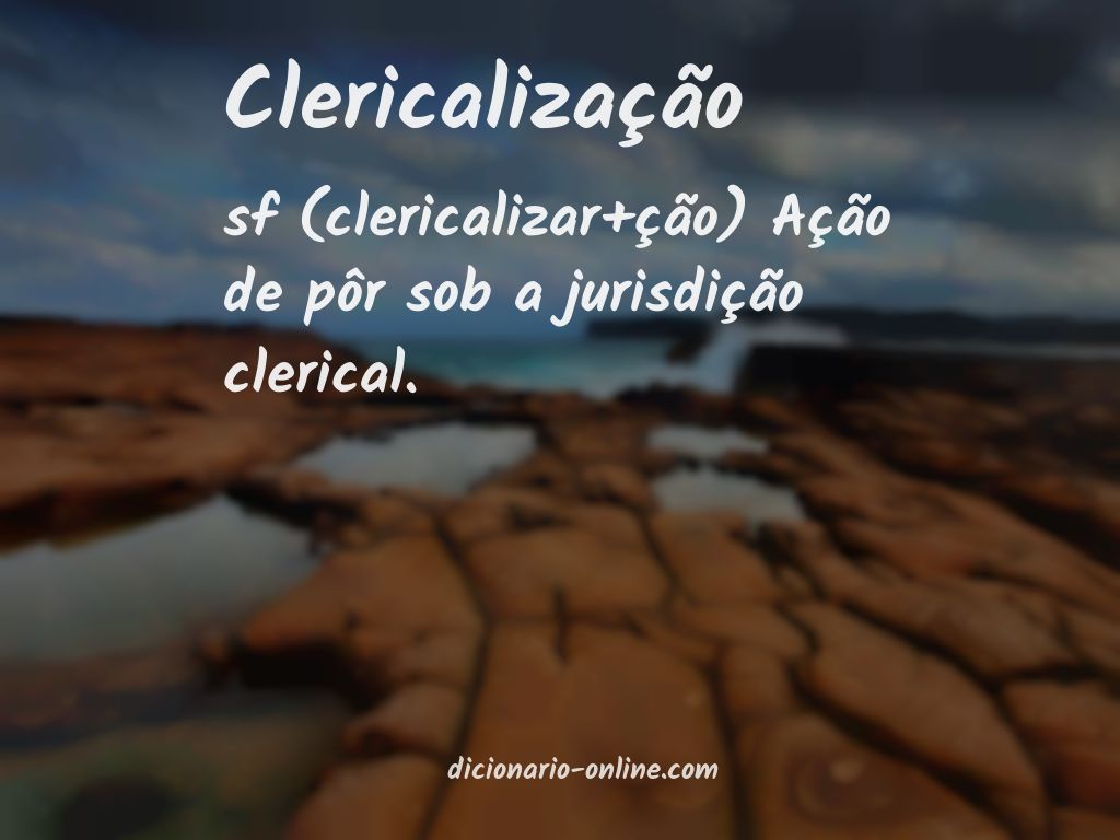 Significado de clericalização