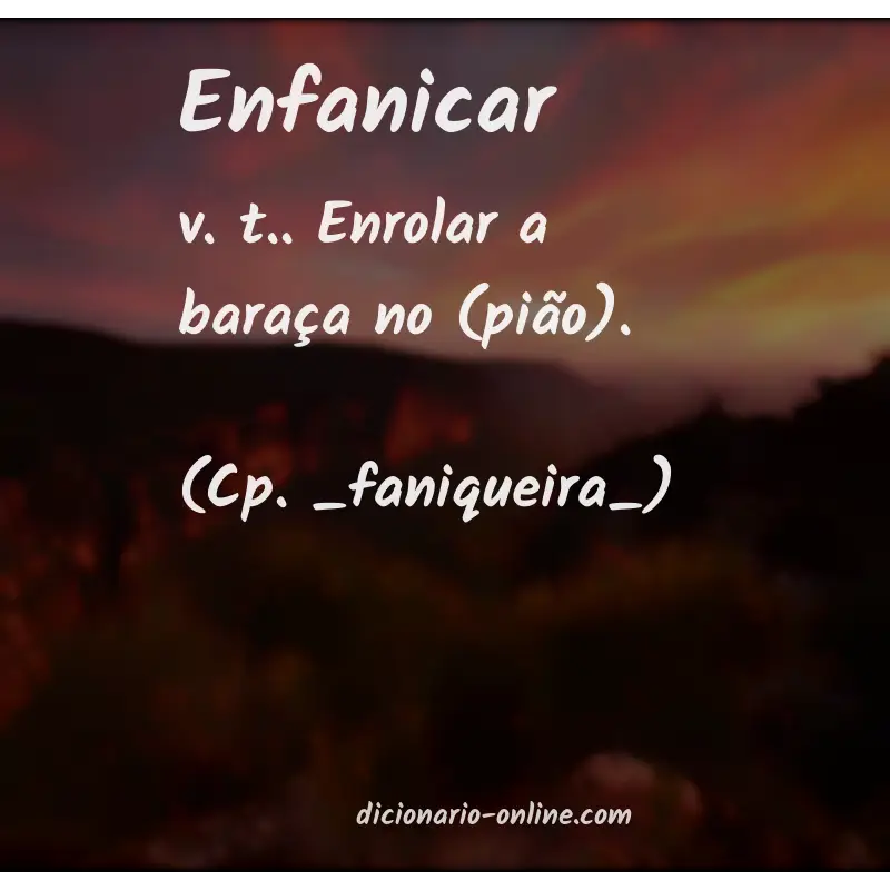 Significado de enfanicar