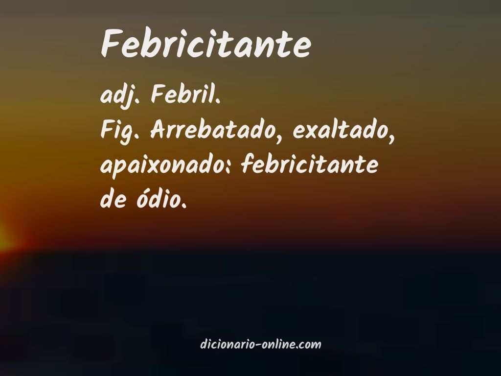 Significado de febricitante