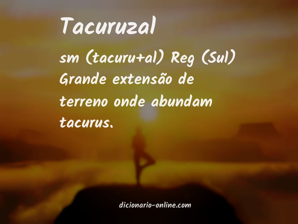 Significado de tacuruzal