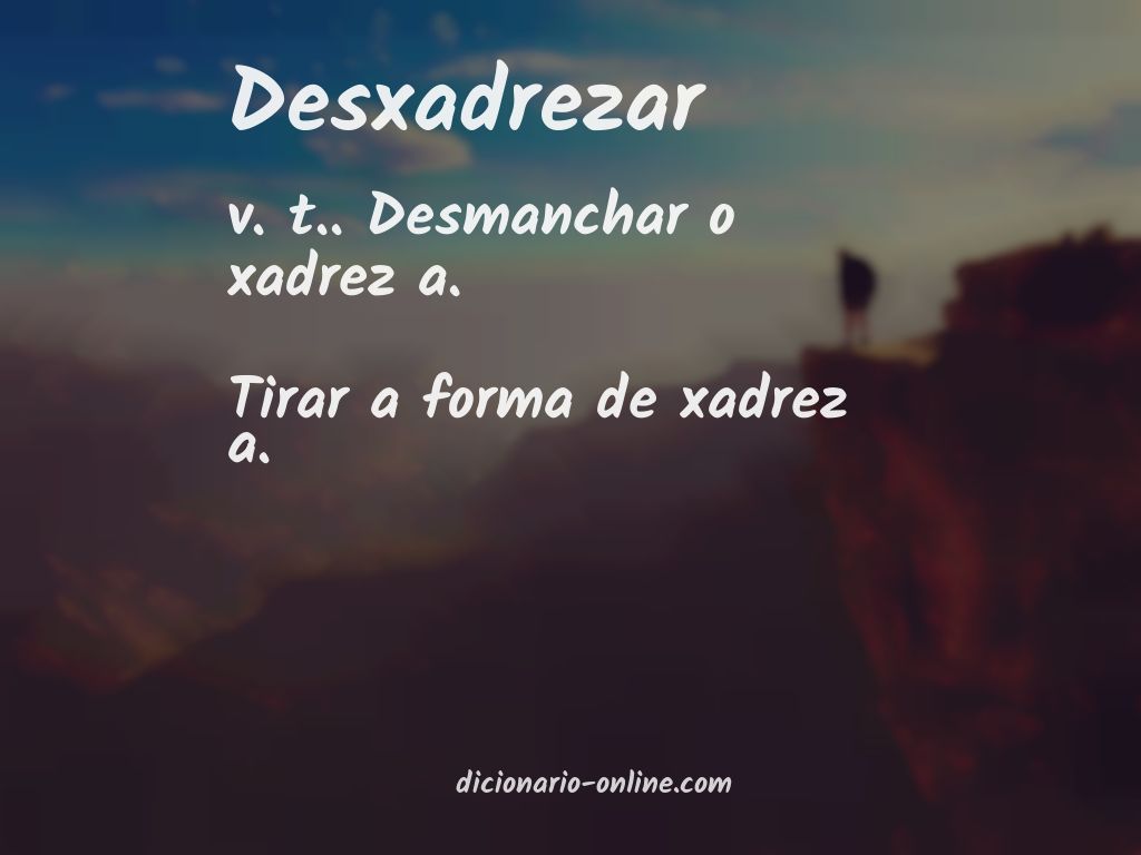 Significado de desxadrezar