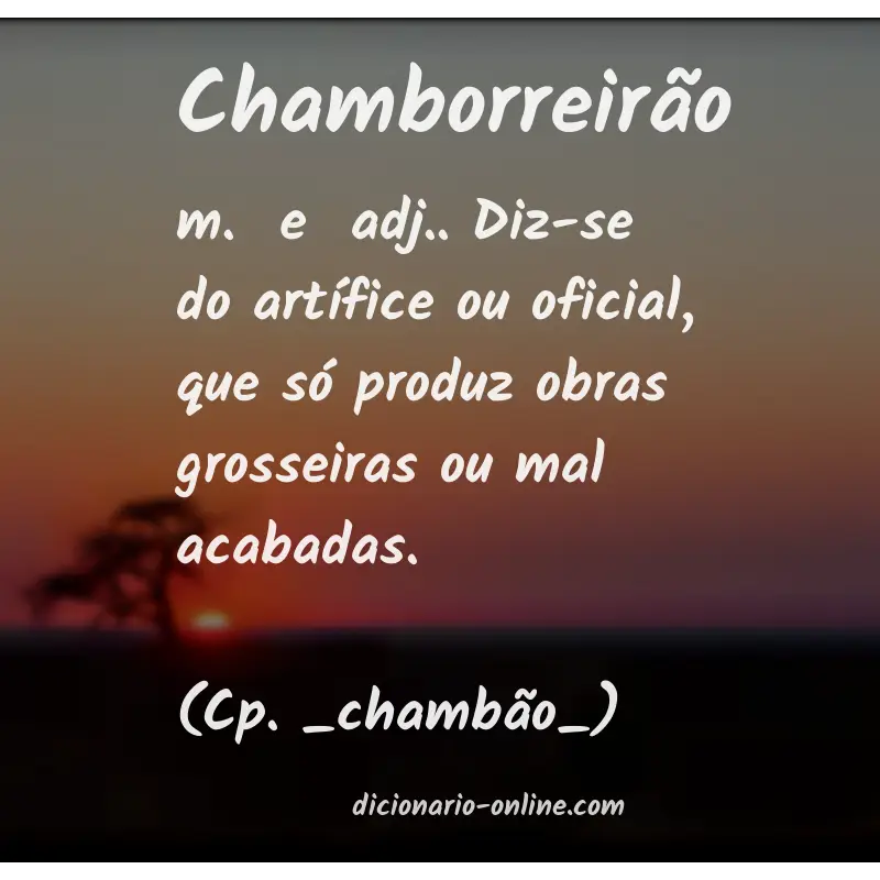 Significado de chamborreirão