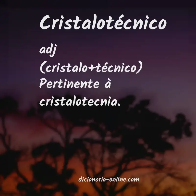 Significado de cristalotécnico