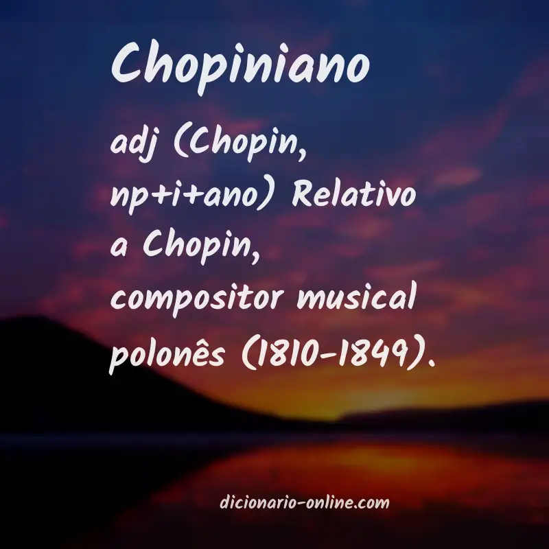 Significado de chopiniano