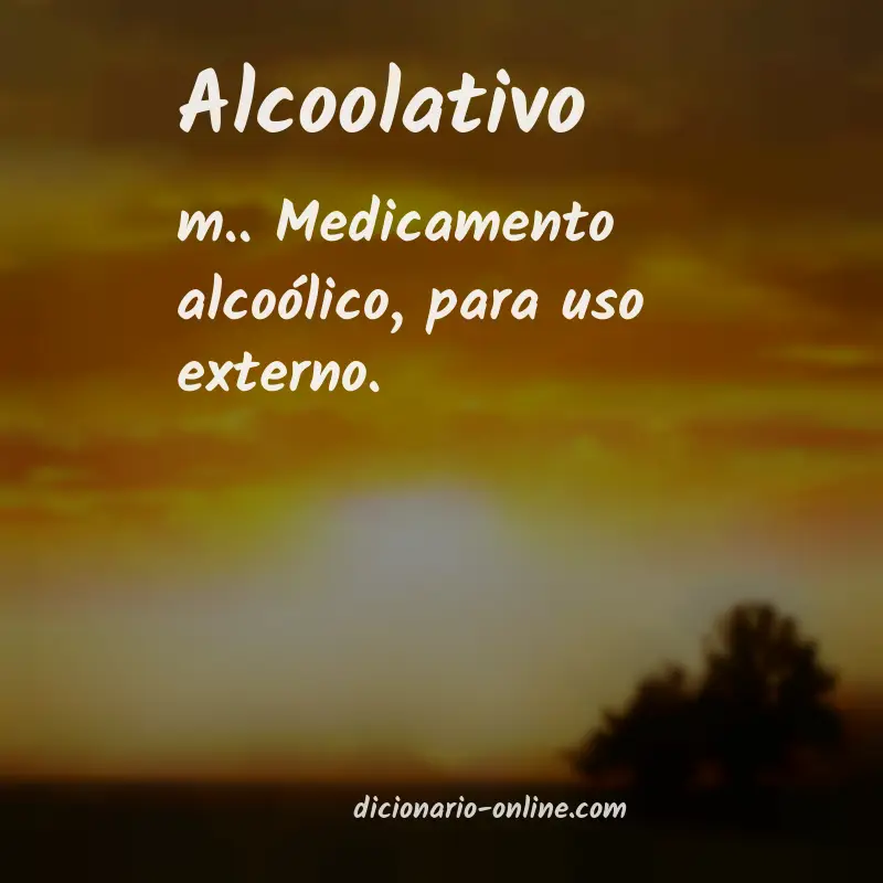 Significado de alcoolativo