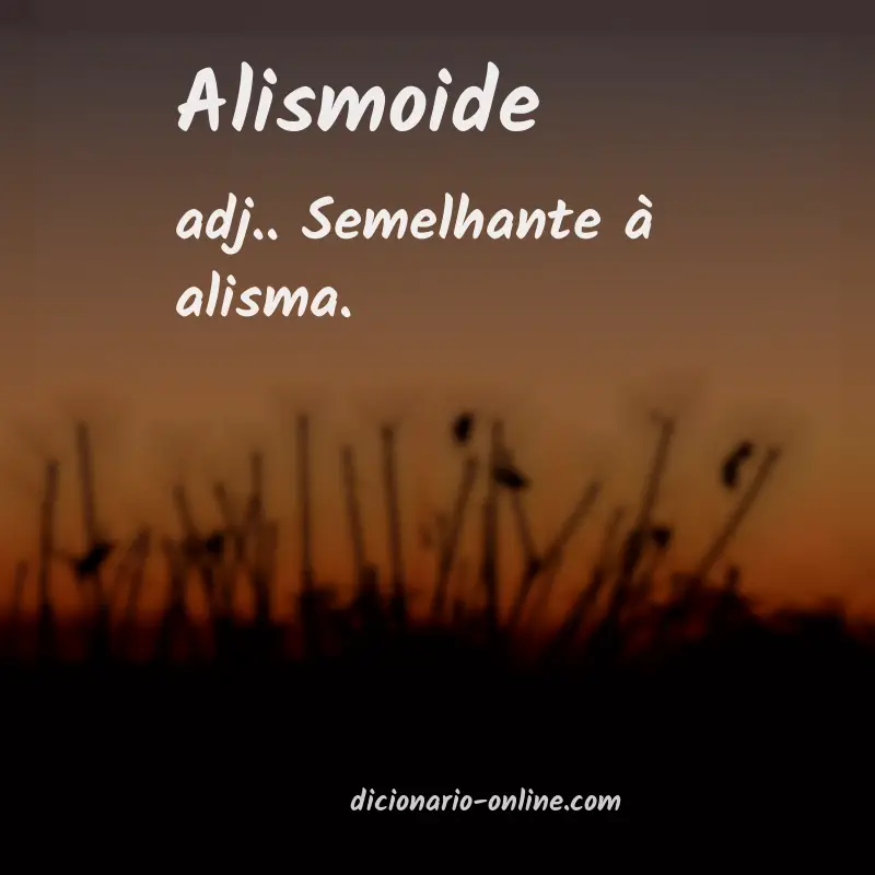 Significado de alismoide