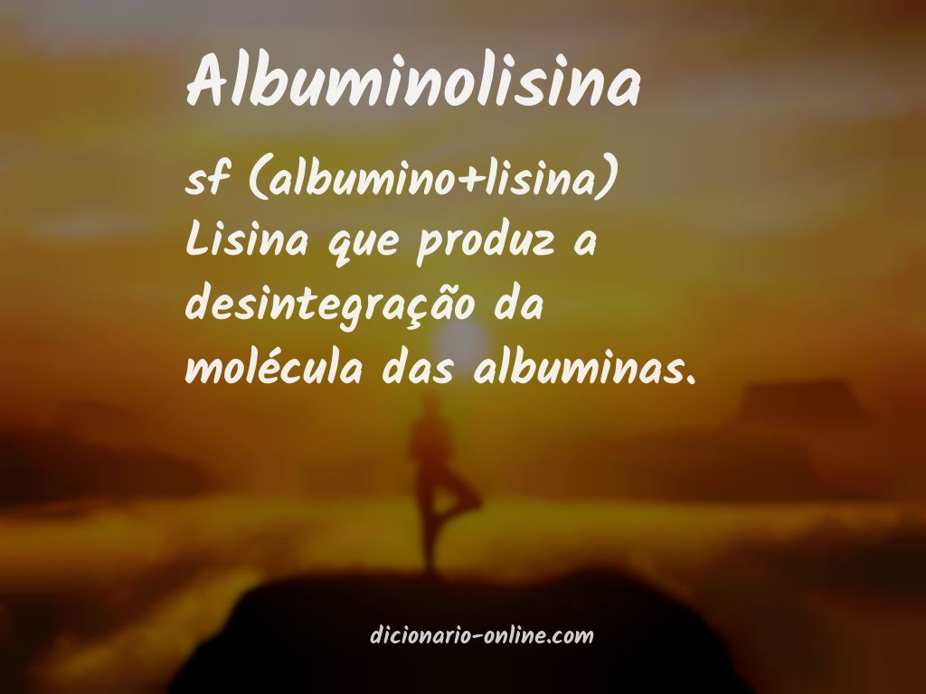 Significado de albuminolisina