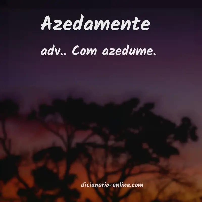 Significado de azedamente