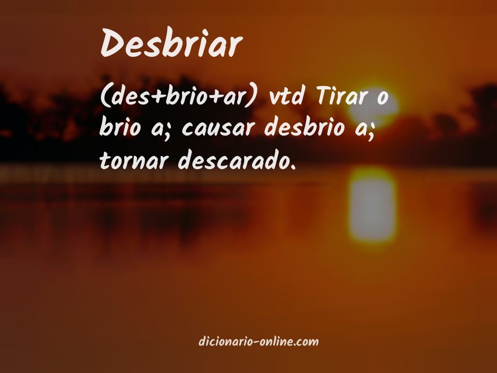 Significado de desbriar