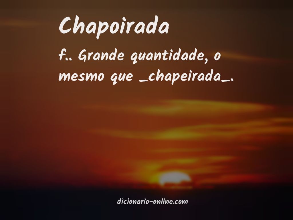 Significado de chapoirada