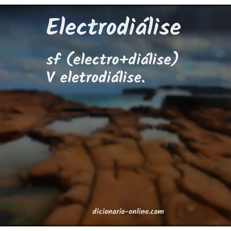 Significado de electrodiálise