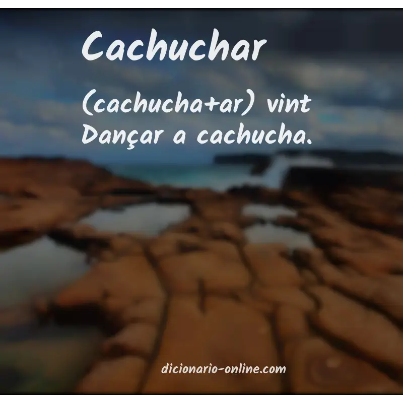 Significado de cachuchar