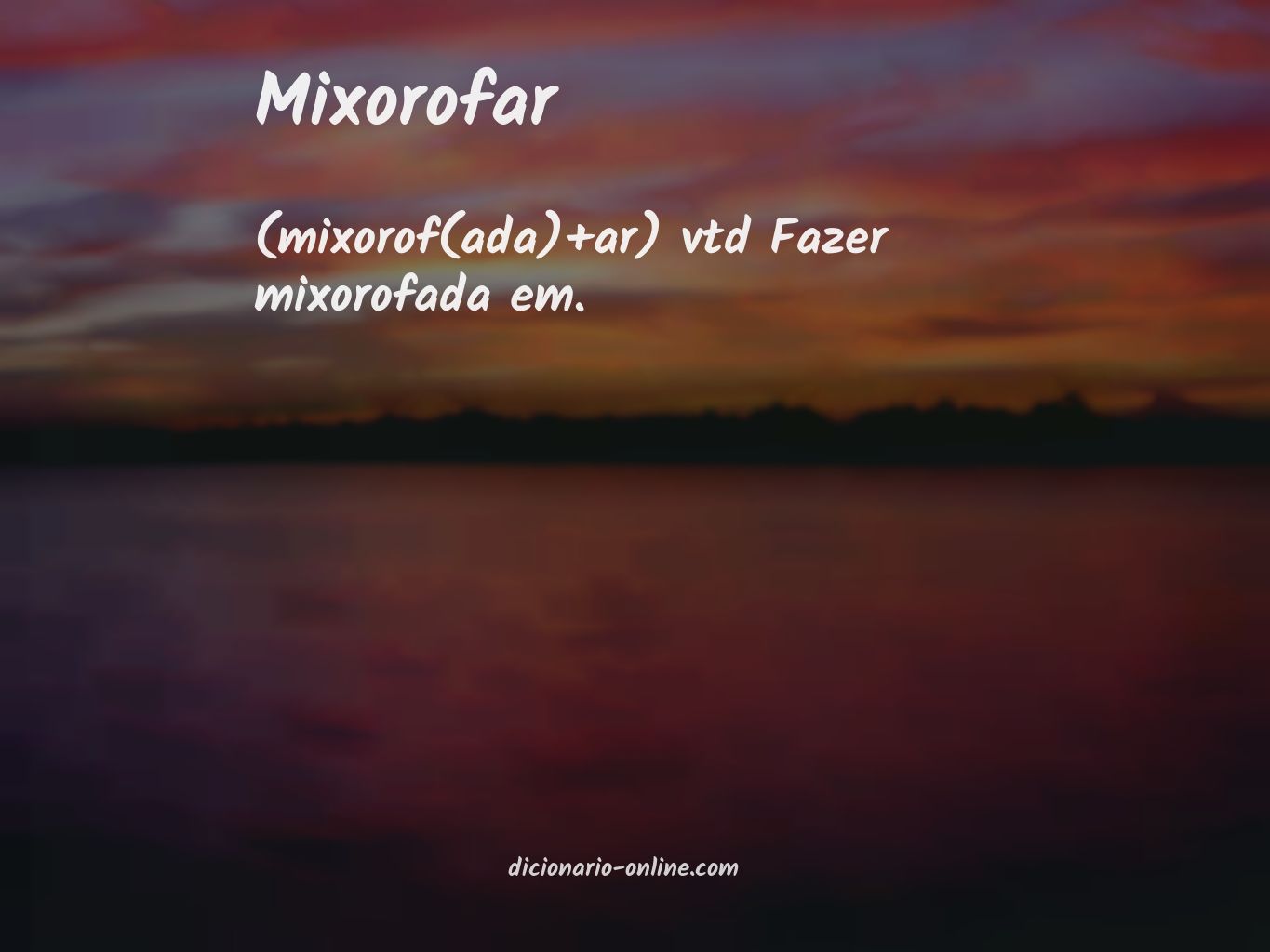 Significado de mixorofar